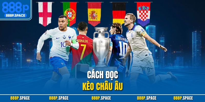 Cách đọc kèo châu Âu 