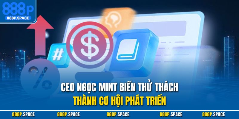 CEO Ngọc Mint biến thử thách thành cơ hội phát triển