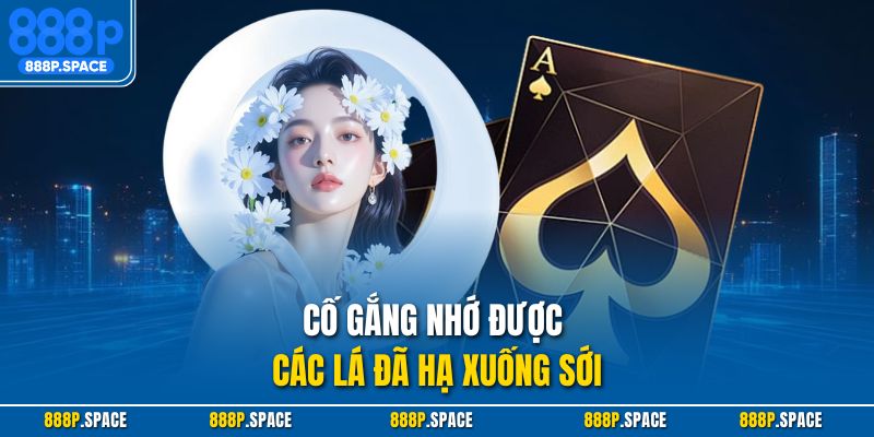 Cố gắng nhớ được các lá đã hạ xuống sới