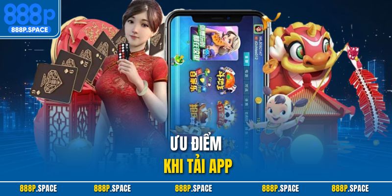 Ưu điểm khi tải app