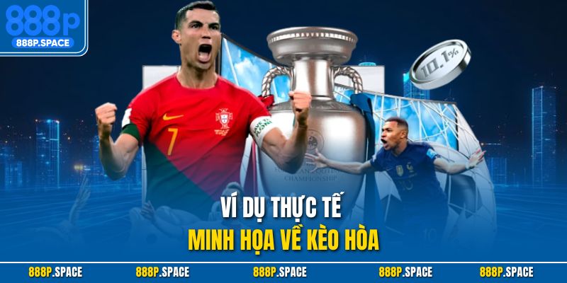 Ví dụ thực tế minh họa về kèo hòa